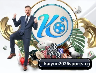 开云体育2026sports APP(kaiyunsp)